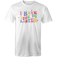 Load image into Gallery viewer, I have time to listen