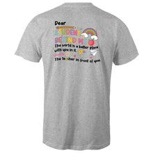 Load image into Gallery viewer, Dear student behind me, the world is a better place with you in it. Love the teacher in front of you