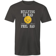 Load image into Gallery viewer, Bullying is bad don't make others feel sad