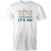 Load image into Gallery viewer, It's me Hi I'm the teacher it's me