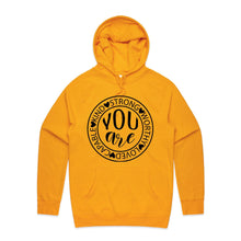 Load image into Gallery viewer, You are strong, worthy, loved, capable, kind - hooded sweatshirt