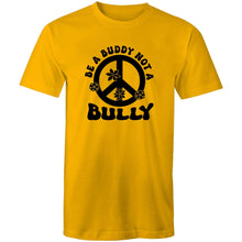 Load image into Gallery viewer, Be a Buddy not a Bully