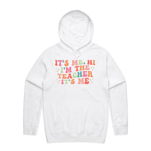 Load image into Gallery viewer, It's me, Hi I'm the teacher it's me - hooded sweatshirt