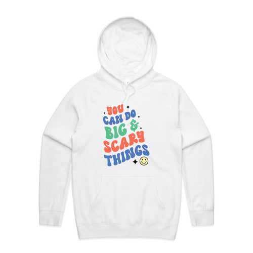 You can do big & scary things - hooded sweatshirt