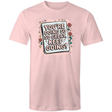 Load image into Gallery viewer, You're doing so great, keep going!