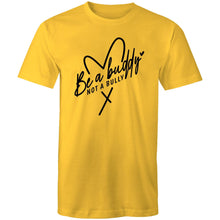 Load image into Gallery viewer, Be a buddy not a bully