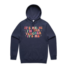Load image into Gallery viewer, It's me, Hi I'm the teacher it's me - hooded sweatshirt