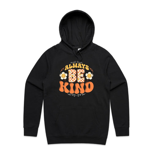 Always be kind - hooded sweatshirt