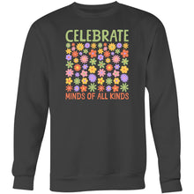 Load image into Gallery viewer, Celebrate minds of all kinds - Crew Sweatshirt