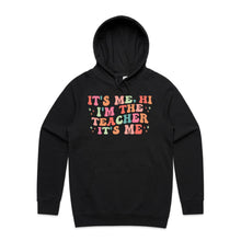 Load image into Gallery viewer, It's me, Hi I'm the teacher it's me - hooded sweatshirt