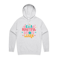 Load image into Gallery viewer, It's a beautiful day to learn - hooded sweatshirt