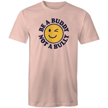 Load image into Gallery viewer, Be a buddy not a bully