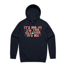 Load image into Gallery viewer, It's me, Hi I'm the teacher it's me - hooded sweatshirt