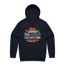 Load image into Gallery viewer, Make kindness your mission and love your legacy - hooded sweatshirt