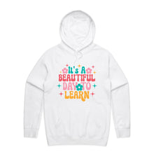 Load image into Gallery viewer, It's a beautiful day to learn - hooded sweatshirt