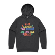 Load image into Gallery viewer, Make kindness your mission and love your legacy - hooded sweatshirt
