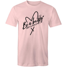 Load image into Gallery viewer, Be a buddy not a bully