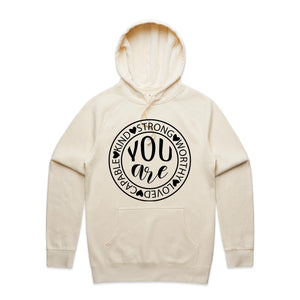 You are strong, worthy, loved, capable, kind - hooded sweatshirt