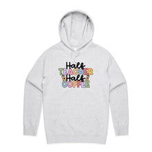 Load image into Gallery viewer, Half teacher half coffee - hooded sweatshirt
