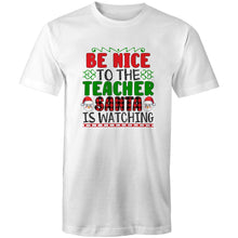 Load image into Gallery viewer, Be nice to the teacher Santa is watching