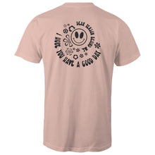 Load image into Gallery viewer, Dear person behind me I hope you have a good day (print on back of t-shirt)