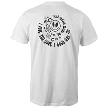 Load image into Gallery viewer, Dear person behind me I hope you have a good day (print on back of t-shirt)