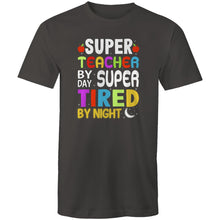 Load image into Gallery viewer, Super teacher by day super tired by night