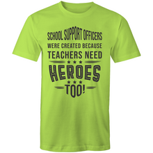 Load image into Gallery viewer, School support officers were created because teachers need heroes too