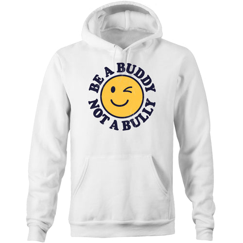 Be a buddy not a bully - Pocket Hoodie Sweatshirt