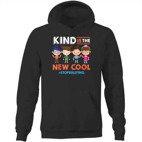 Kind is the new cool #stopbullying - Pocket Hoodie Sweatshirt