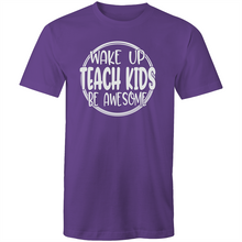 Load image into Gallery viewer, Wake up teach kids be awesome
