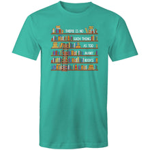 Load image into Gallery viewer, There is no such thing as too many books