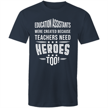 Load image into Gallery viewer, Education Assistants were created because teachers need heroes too!