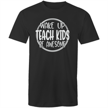 Load image into Gallery viewer, Wake up teach kids be awesome