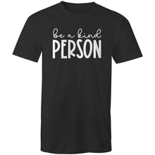 Load image into Gallery viewer, Be a kind person