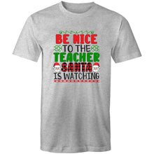 Load image into Gallery viewer, Be nice to the teacher Santa is watching