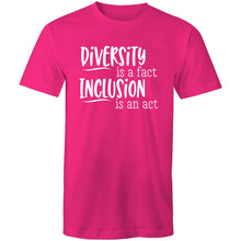 Load image into Gallery viewer, Diversity is a fact Inclusion is an act