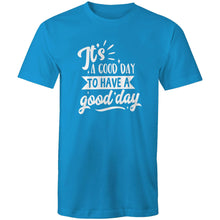 Load image into Gallery viewer, It's a good day to have a good day
