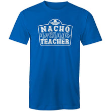 Load image into Gallery viewer, Nacho average teacher