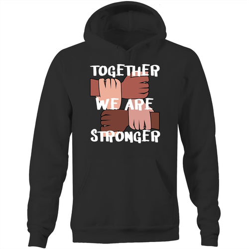 Together we are stronger - Pocket Hoodie Sweatshirt
