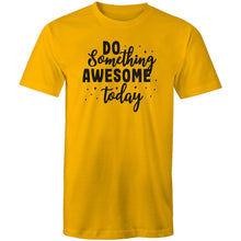 Load image into Gallery viewer, Do something awesome today