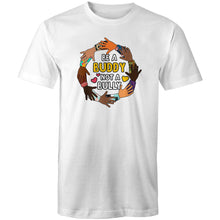 Load image into Gallery viewer, Be a buddy not a bully