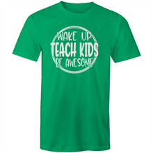 Load image into Gallery viewer, Wake up teach kids be awesome