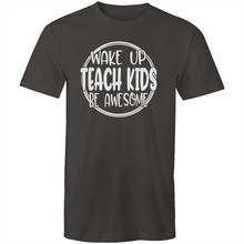 Load image into Gallery viewer, Wake up teach kids be awesome