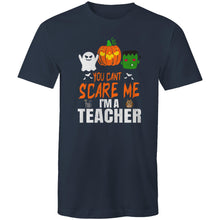 Load image into Gallery viewer, You can't scare me I'm a teacher