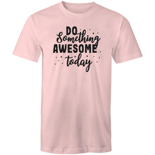 Load image into Gallery viewer, Do something awesome today