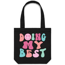 Load image into Gallery viewer, Doing my best - Canvas Tote Bag