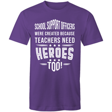 Load image into Gallery viewer, School support officers were created because teachers need heroes too