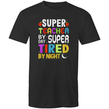 Load image into Gallery viewer, Super teacher by day super tired by night
