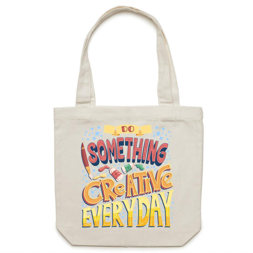 Do something creative everyday - Canvas Tote Bag